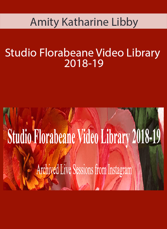 Amity Katharine Libby - Studio Florabeane Video Library 2018-19