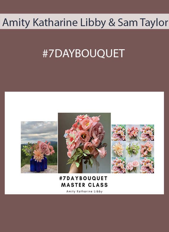 Amity Katharine Libby with Sam Taylor - #7DAYBOUQUET