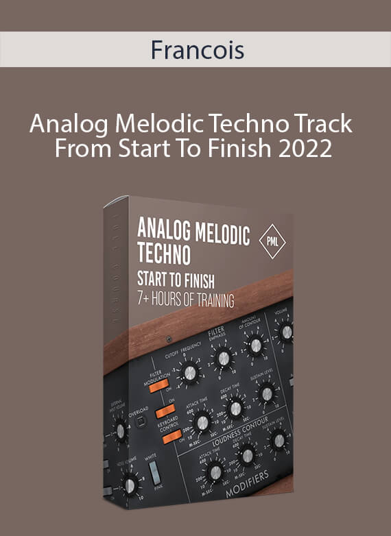 Francois - Analog Melodic Techno Track From Start To Finish 2022