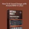 Francois - How To & Sound Design with Arturia MINI V3 2022