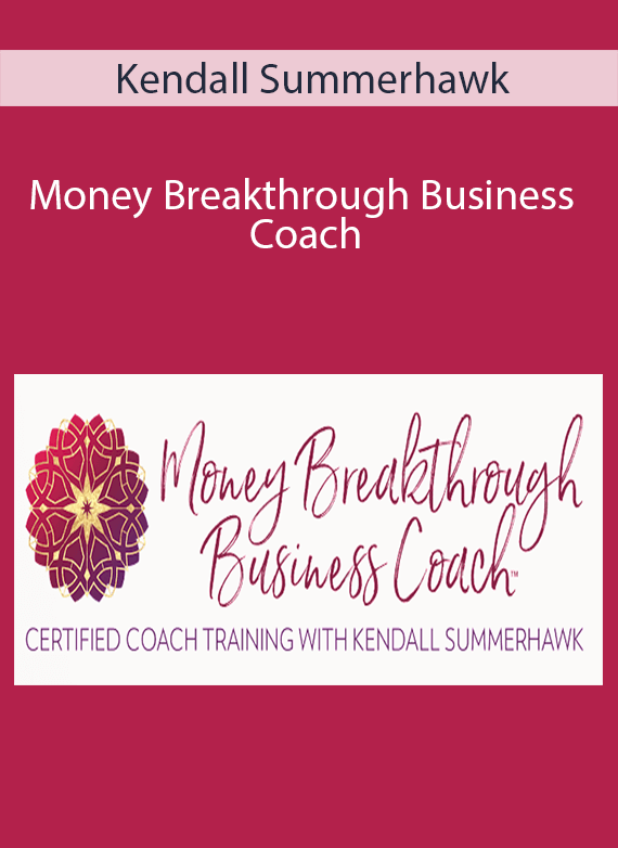 Kendall Summerhawk - Money Breakthrough Business Coach