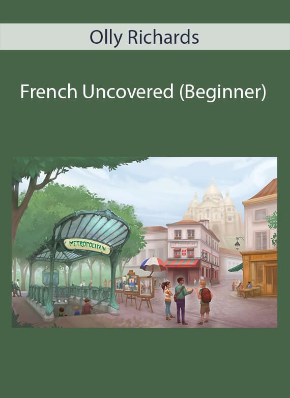 Olly Richards - French Uncovered (Beginner)