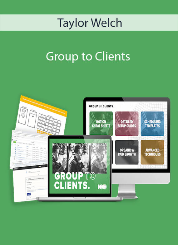 Taylor Welch - Group to Clients