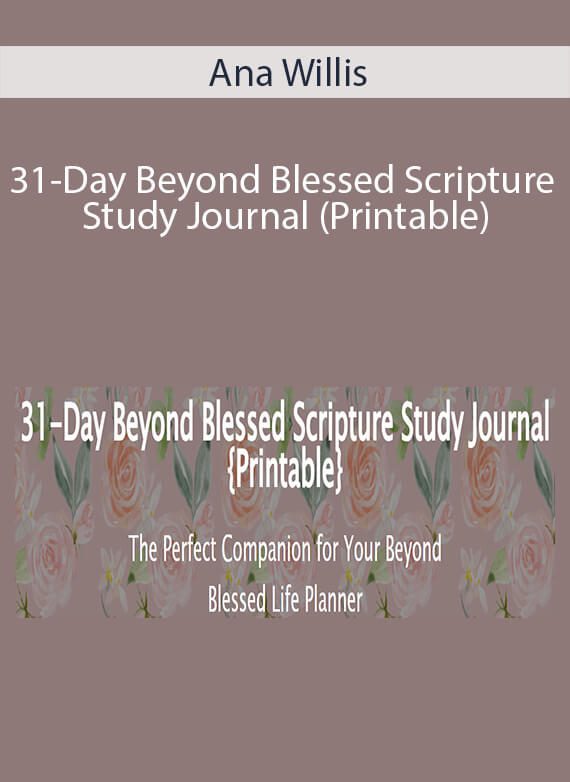 Ana Willis - 31-Day Beyond Blessed Scripture Study Journal (Printable)