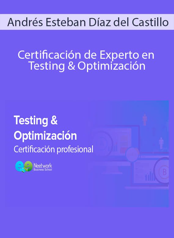 Andrés Esteban Díaz del Castillo - Certificación de Experto en Testing & Optimización