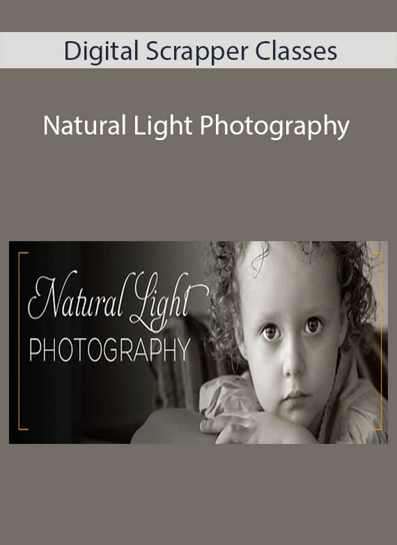 Digital Scrapper Classes - Natural Light Photography