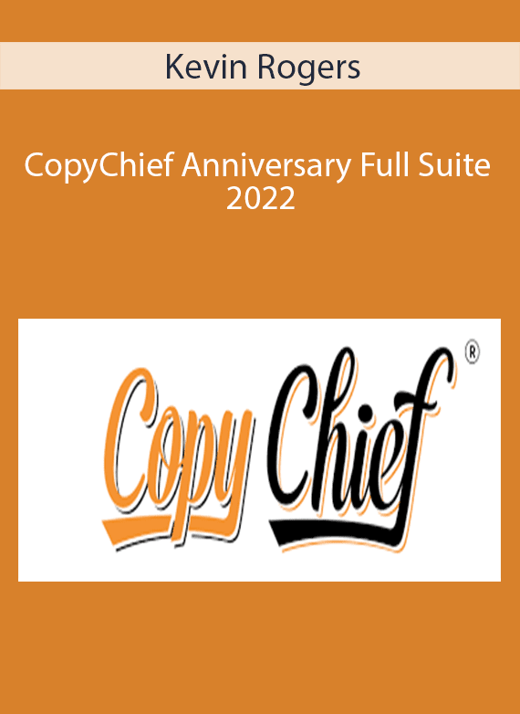 Kevin Rogers - CopyChief Anniversary Full Suite 2022