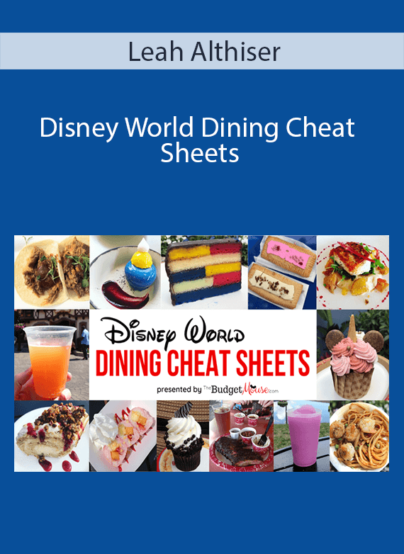 Leah Althiser - Disney World Dining Cheat Sheets