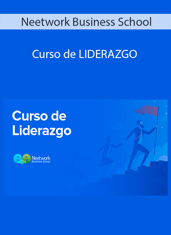 Neetwork Business School - Curso de LIDERAZGO