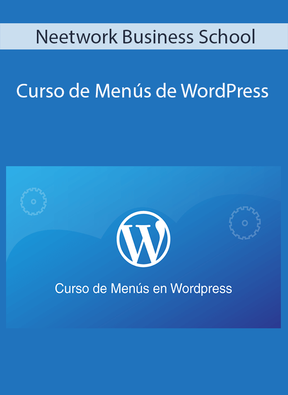 Neetwork Business School - Curso de Menús de WordPress