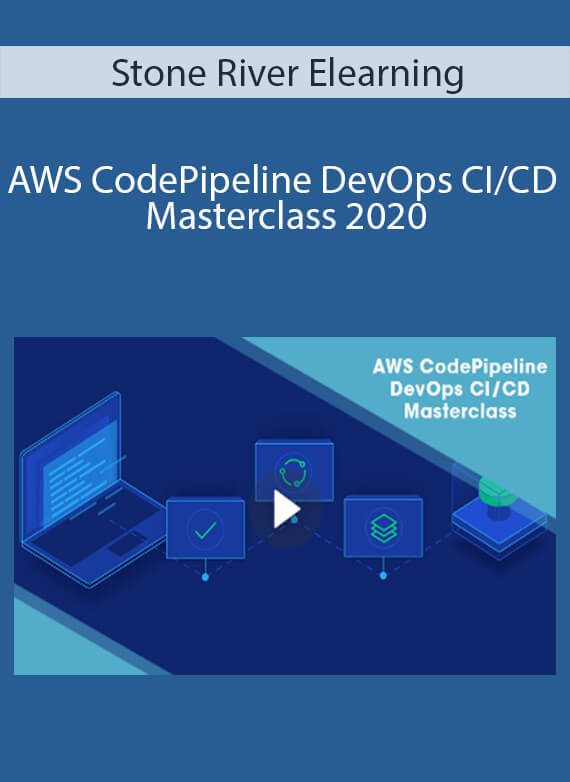 Stone River Elearning - AWS CodePipeline DevOps CI CD Masterclass 2020