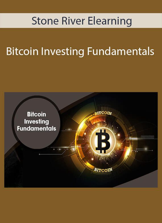 Stone River Elearning - Bitcoin Investing Fundamentals - Copy