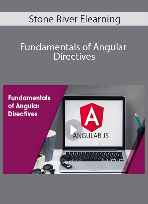 Stone River Elearning - Fundamentals of Angular Directives