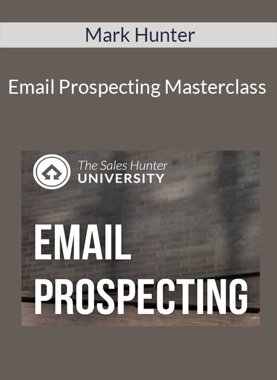 Mark Hunter - Email Prospecting Masterclass