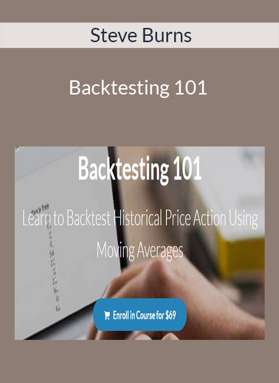 Steve Burns - Backtesting 101